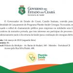 O Governador Camilo Santana, convida todos os Prefeitos e secretários para o lançamento do Programa Plantão Saúde. Segunda feira(05/03) às 9:00 no Palácio da Abolição.