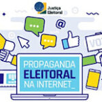 ELEIÇÕES 2022 – PROPAGANDA ELEITORAL NA INTERNET