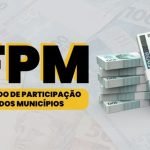 FPM: 2º decêndio de fevereiro distribui quase R$ 1,8 bilhão aos municípios