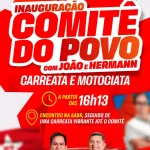 JOÃO LUIZ E HERMAN INAUGURAM COMITÊ, NESTE DOMINGO (25/08)