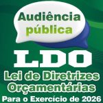 AO VIVO – AUDIÊNCIA PÚBLICA SOBRE A LEI DE DIRETRIZES ORÇAMENTÁRIAS 2026