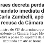 Moraes decreta perda imediata do mandato de Carla Zambelli e dá 48h para posse de suplente, Ministro anulou decisão da Câmara